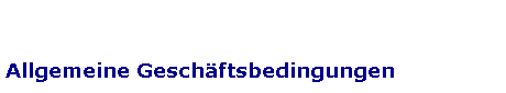 Allgemeine Gesch�ftsbedingungen
