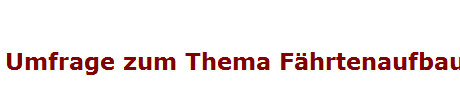 Umfrage zum Thema F�hrtenaufbau